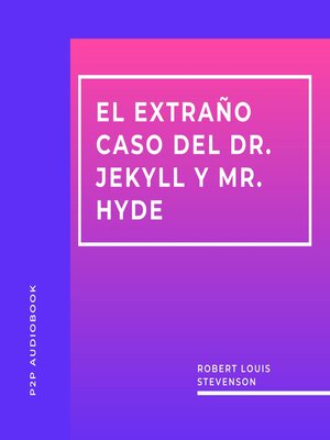cover image of El Extraño Caso del Dr. Jekyll y Mr. Hyde (Completo)